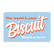 Load image into Gallery viewer, Rise Biscuits Gift Cards - World is Your Biscuit